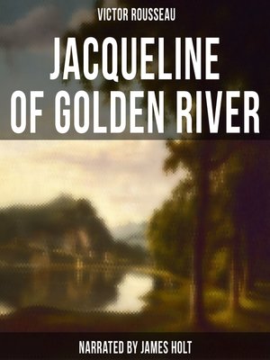 cover image of Jacqueline of Golden River